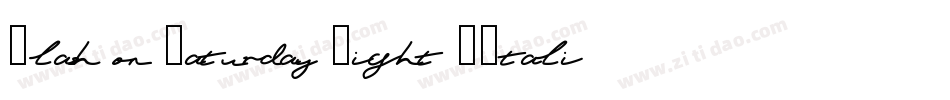 Flash on Saturday Night [Italic] Font by 7NTypes字体转换